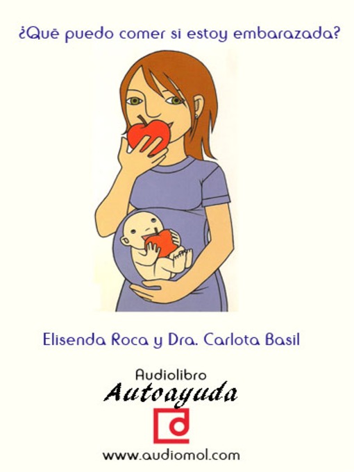 Title details for ¿Qué puedo comer si estoy embarazada? by Elisenda Roca - Available